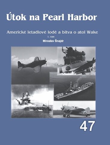 Útok na Pearl Harbor Americké letadlové