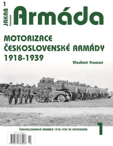 ARMADA 01 Motorizace čs.armády 1918-38